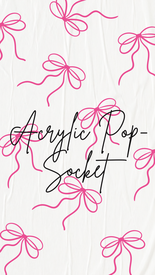 Acrylic Pop-socket