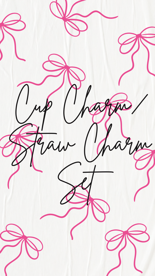 Cup Charm/ Straw charm set