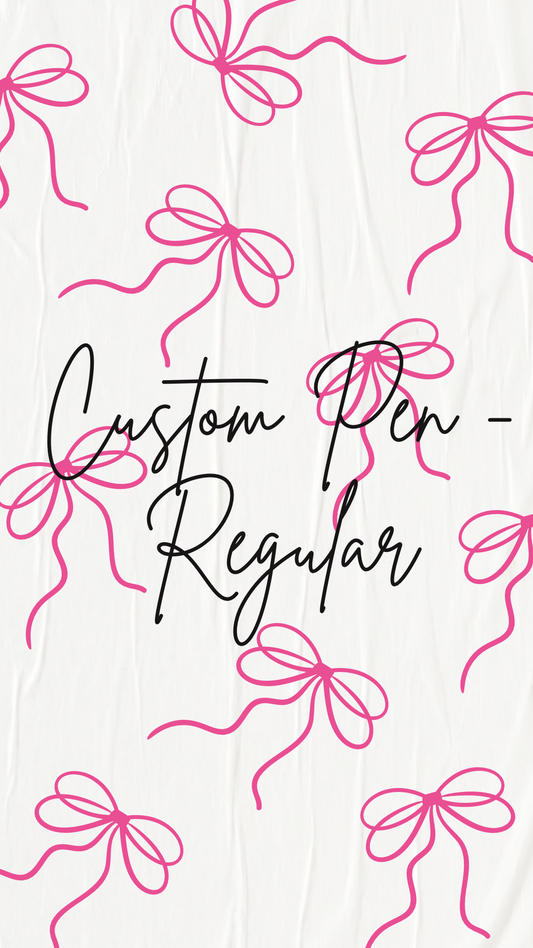 Custom Pen - Regular